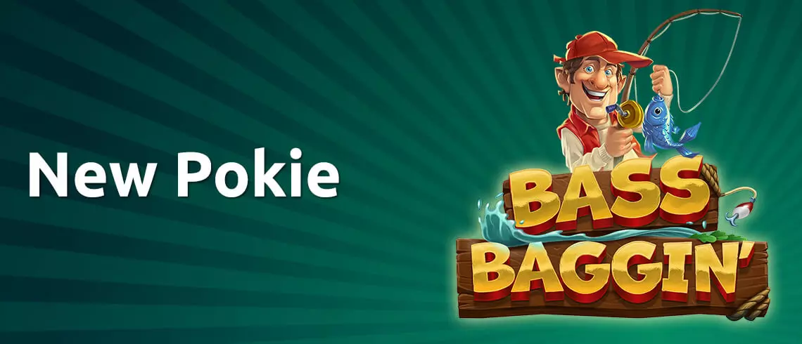 New Pokie game titled 'Bass Baggin' featuring a cheerful fisherman holding a fishing rod with a hooked fish, set against a green striped background.